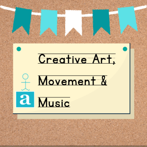 Creative Art, Movement & Music