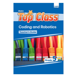 Shuters Top Class Coding And Robotics Grade 5 Teacher Guide