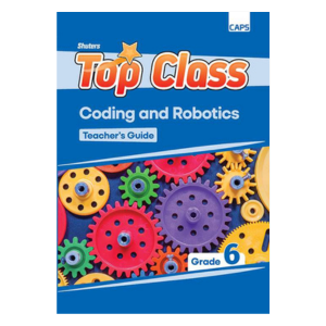 Shuters Top Class Coding And Robotics Grade 6 Teacher Guide