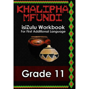 Khalipha Mfundi isiZulu Workbook Grade 11