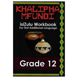 Khalipha Mfundi isiZulu Workbook Grade 12