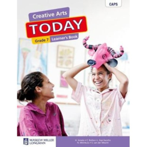 Creative Arts Today Grade 7 Learner's Book