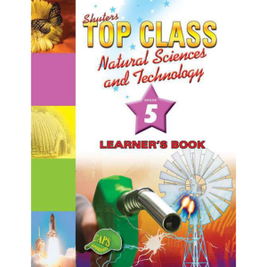 Shuters Top Class Natural Science and Technology Grade 5 Learner's Book