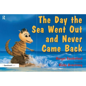 The Day the Sea Went Out and Never Came Back: A Story for Children Who Have Lost Someone They Love