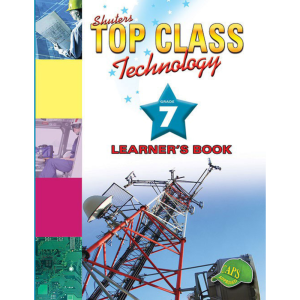 Shuters Top Class Technology Grade 7 Learner's Book