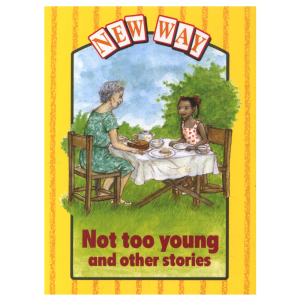 New Way Yellow Level Platform: Not too Young and Other Stories