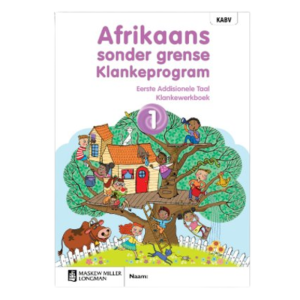 Afrikaans sonder grense Klankeprogram Eerste Addisionele Taal Graad 1 Werkboek