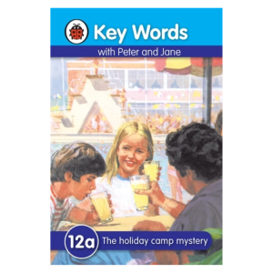 Key Words with Peter and Jane: 12a -The holiday camp mystery