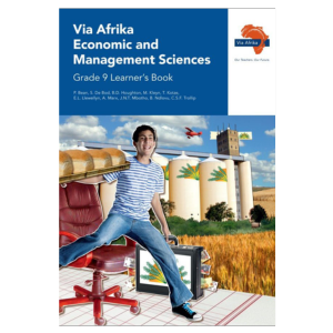Via Afrika Economic and Management Sciences Grade 9 Learner’s Book