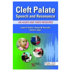 Cleft Palate Speech and Resonance: An Audio and Video Resource