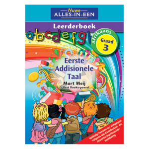 Nuwe Alles-in-Een Graad 3 Eerste Addisionele Taal Leerderboek