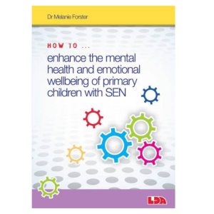 How to Enhance the Mental Health and Emotional Wellbeing of Primary Children with SEN