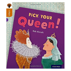 Oxford Reading Tree inFact: Level 8: Pick Your Queen!