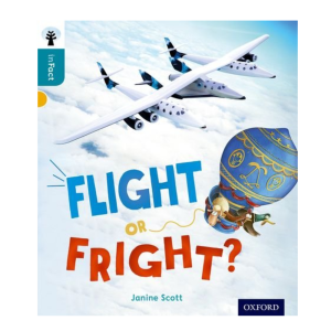 Oxford Reading Tree inFact: Level 9: Flight or Fright? (END OF RANGE)