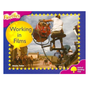 Oxford Reading Tree: Stage 10: Fireflies: Working in the Film Industry (END OF RANGE)