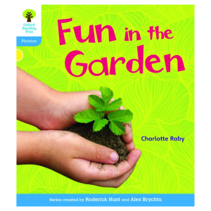 Oxford Reading Tree: Level 3: Floppy's Phonics Non-Fiction: Fun in the Garden (END OF RANGE)