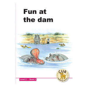 Cub Reading Scheme - Level 2 - Book 2 - Fun at the Dam