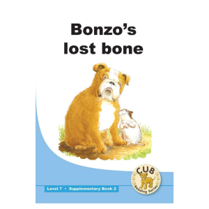 Cub Reading Scheme - Level 7 - Supplementary Reader Book 2- Bonzo's Lost Bone