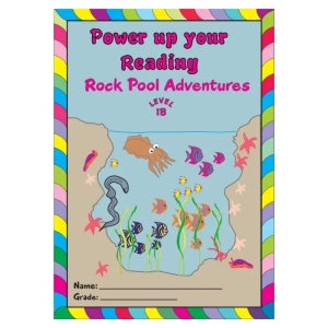 Power Up Series Reading, Comprehension and Literacy skills – Rock Pools Adventures – 1B
